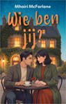 Wie ben jij? - Mhairi McFarlane - 9789402777413