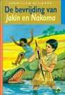 De bevrijding van Jakin en Nakoma - Janwillem Blijdorp - 9789402900750