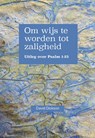 Om wijs te worden tot zaligheid - David Dickson - 9789402901641