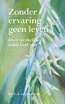 Zonder ervaring geen leven - Dr. C.A. van der Sluijs - 9789402907971