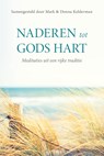 Naderen tot Gods hart - Mark & Donna Kelderman - 9789402911428