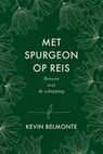 Met Spurgeon op reis - Kevin Belmonte - 9789402911442