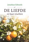 De liefde en haar vruchten - Jonathan Edwards - 9789402913347