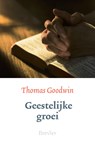 Geestelijke groei - Thomas Goodwin - 9789402913682