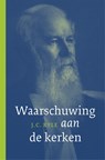 Waarschuwing aan de kerken - J.C. Ryle - 9789402913774