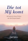 Die tot Mij komt - Evert Barten - 9789402915266