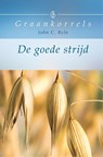 De goede strijd - J.C. Ryle - 9789402916225