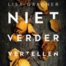 Niet verder vertellen - Lisa Gardner - 9789403100715