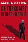 De toekomst is geschiedenis - Masha Gessen - 9789403106106