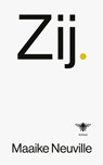 Zij. - Maaike Neuville - 9789403111520