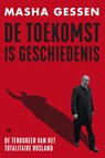 De toekomst is geschiedenis - Masha Gessen - 9789403113500