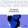 Paarse hibiscus - Chimamanda Ngozi Adichie - 9789403114729