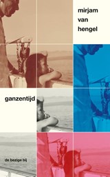 Ganzentijd, Mirjam van Hengel -  - 9789403115825