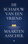 De schaduw van een vriend - Maarten Asscher - 9789403121413