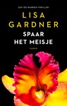 Spaar het meisje - Lisa Gardner - 9789403127521