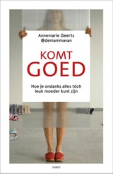 Komt goed, Annemarie Geerts -  - 9789403128238