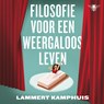 Filosofie voor een weergaloos leven 1 - Lammert Kamphuis - 9789403130217