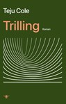 Trilling - Teju Cole - 9789403130439