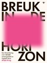 Breuk in de horizon - Antjie Krog - 9789403131498
