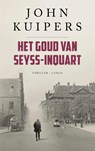 Het goud van Seyss-Inquart - John Kuipers - 9789403132396