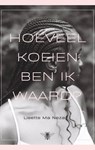 Hoeveel koeien ben ik waard? - Lisette Ma Neza - 9789403132594