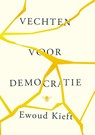 Vechten voor democratie - Ewoud Kieft - 9789403133072