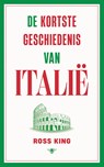 De kortste geschiedenis van Italië - Ross King - 9789403133188