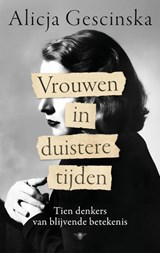 Vrouwen in duistere tijden, Alicja Gescinska -  - 9789403133843