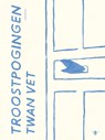Troostpogingen - Twan Vet - 9789403134130