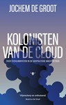 Kolonisten van de Cloud - Jochem de Groot - 9789403134697