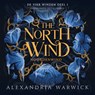 The North Wind - Alexandria Warwick - 9789403136264