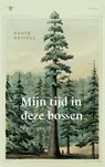 Mijn tijd in deze bossen - Gaute Heivoll - 9789403136356