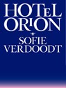 Hotel Orion - Sofie Verdoodt - 9789403136943