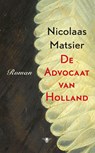 De advocaat van Holland - Nicolaas Matsier - 9789403137001