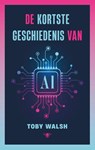 De kortste geschiedenis van AI - Toby Walsh - 9789403137766