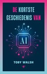 De kortste geschiedenis van AI - Toby Walsh - 9789403137766
