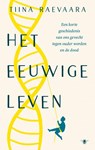 Het eeuwige leven - Tiina Raevaara - 9789403137858
