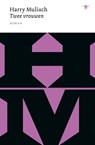 Twee vrouwen - Harry Mulisch - 9789403138305