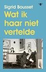 Wat ik haar niet vertelde - Sigrid Bousset - 9789403138480