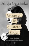 Vrouwen in duistere tijden - Alicja Gescinska - 9789403138497