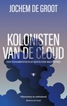 Kolonisten van de Cloud - Jochem de Groot - 9789403138589