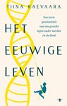 Het eeuwige leven - Tiina Raevaara - 9789403138725