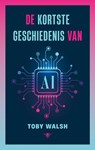 De kortste geschiedenis van AI - Toby Walsh - 9789403138732