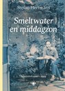 Smeltwater en middagzon - Stefan Hertmans - 9789403139432