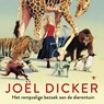 Het rampzalige bezoek aan de dierentuin - Joël Dicker - 9789403139449