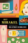 Het Mirakel - Beatriz Serrano - 9789403139524