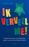 Ik verveel me! - Lizzie Assa - 9789403140346