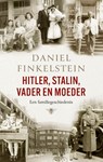 Hitler, Stalin, vader en moeder - Daniel Finkelstein - 9789403164519