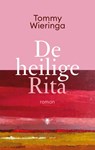 De heilige Rita - Tommy Wieringa - 9789403168302