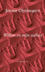 Willem en mijn wellust, Jeroen Olyslaegers -  - 9789403180618